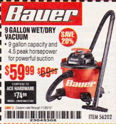 Harbor Freight Coupon BAUER 9 GALLON WET/DRY VACUUM Lot No. 56202 Expired: 11/30/19 - $59.99