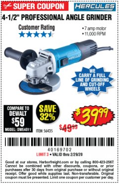 Harbor Freight Coupon HERCULES 4-1/2, 7 AMP PROFESSIONAL ANGLE GRINDER Lot No. 56435 Expired: 2/29/20 - $39.99
