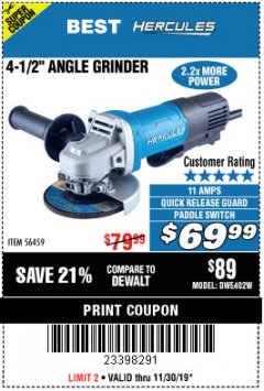 Harbor Freight Coupon HERCULES 4-1/2", 11 AMP PROFESSIONAL ANGLE GRINDER WITH PADDLE SWITCH Lot No. 56459 Expired: 11/30/19 - $69.99
