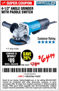 Harbor Freight Coupon HERCULES 4-1/2", 11 AMP PROFESSIONAL ANGLE GRINDER WITH PADDLE SWITCH Lot No. 56459 Expired: 1/6/20 - $64.99