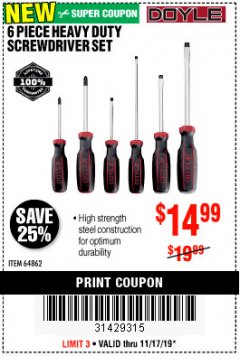 Harbor Freight Coupon 6 PIECE HEAVY DUTY SCREWDRIVER SET DOYLE Lot No. 64862 Expired: 11/17/19 - $14.99