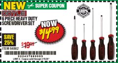 Harbor Freight Coupon 6 PIECE HEAVY DUTY SCREWDRIVER SET DOYLE Lot No. 64862 Expired: 2/15/20 - $14.99