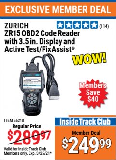 Harbor Freight ITC Coupon ZURICH OBD2 CODE READER WITH 3.5" DISPLAY AND ACTIVE TEST/FIXASSIST ZR15 Lot No. 56218 Expired: 3/25/21 - $249.99