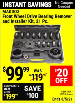 Harbor Freight Coupon MADDOX 21 PIECE FRONT WHEEL DRIVE BEARING REMOVER AND INSTALLER KIT Lot No. 63260/64987/63728 Expired: 8/5/21 - $99.99