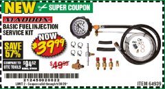 Harbor Freight Coupon BASIC FUEL INJECTION  SERVICE  KIT Lot No. 64939 Expired: 6/30/20 - $39.99