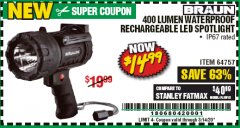 Harbor Freight Coupon 400 LUMEN WATERPROOF RECHARGEABLE LED SPOTLIGHT  Lot No. 64757 Expired: 3/14/20 - $14.99