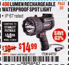Harbor Freight Coupon 400 LUMEN WATERPROOF RECHARGEABLE LED SPOTLIGHT  Lot No. 64757 Expired: 1/31/20 - $14.99