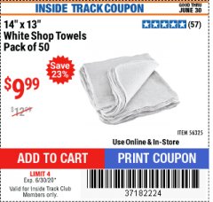 Harbor Freight ITC Coupon 14" X 13" WHITE SHOP TOWELS PACK OF 50 Lot No. 56325 Expired: 6/30/20 - $9.99