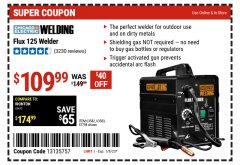 Harbor Freight Coupon CHICAGO ELECTRIC FLUX 125 WELDER Lot No. 63583, 63582 Expired: 1/8/23 - $109.99