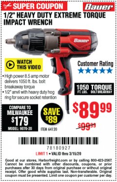 Harbor Freight Coupon 1/2" HEAVY DUTY EXTREME TORQUE IMPACT WRENCH Lot No. 64120 Expired: 3/15/20 - $89.99