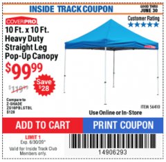 Harbor Freight ITC Coupon 10 FT. X 10 FT. HEAVY DUTY STRAIGHT LEG POP-UP CANOPY Lot No. 56410 Expired: 6/30/20 - $99.99