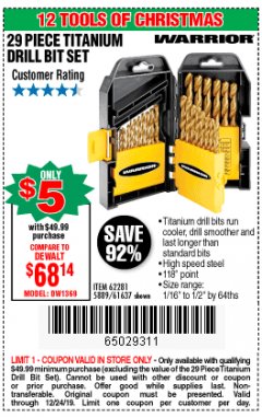 Harbor Freight Coupon $5 WARRIOR 29 PIECE TITANIUM DRILL BIT SET WHEN YOU SPEND $49.99 Lot No. 62281, 5889, 61637 Expired: 12/24/19 - $5