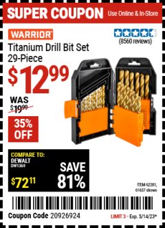 Harbor Freight Coupon $5 WARRIOR 29 PIECE TITANIUM DRILL BIT SET WHEN YOU SPEND $49.99 Lot No. 62281, 5889, 61637 Expired: 5/14/23 - $12.99