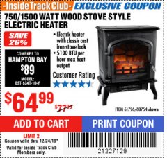 Harbor Freight ITC Coupon 750/1500 WATT WOOD STOVE STYLE ELECTRIC HEATOR Lot No. 61796/68754 Expired: 12/24/19 - $64.99