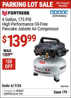Harbor Freight Coupon FORTRESS 6 GALLON, 175 PSI HIGH PERFORMANCE OIL-FREE PANCAKE JOBSITE AIR COMPRESSOR Lot No. 56829 Valid Thru: 6/7/26 - $139.99