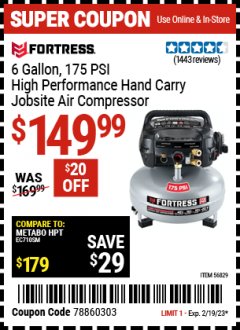 Harbor Freight Coupon FORTRESS 6 GALLON, 175 PSI OIL-FREE AIR COMPRESSOR Lot No. 56628/56829 Expired: 2/19/23 - $149.99