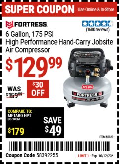 Harbor Freight Coupon FORTRESS 6 GALLON, 175 PSI OIL-FREE AIR COMPRESSOR Lot No. 56628/56829 Expired: 10/12/23 - $129.99
