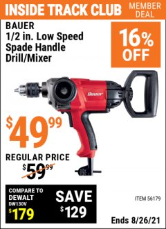 Harbor Freight ITC Coupon BAUER 1/2" LOW SPEED SPADE HANDLE DRILL/MIXER Lot No. 56179 Expired: 8/26/21 - $49.99