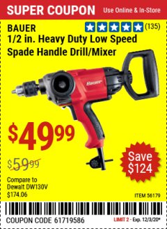 Harbor Freight Coupon BAUER 1/2" LOW SPEED SPADE HANDLE DRILL/MIXER Lot No. 56179 Expired: 12/3/20 - $49.99