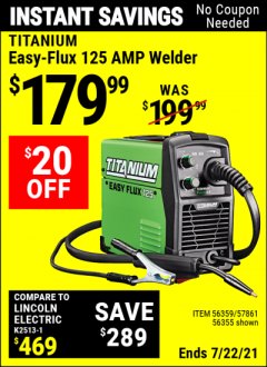 Harbor Freight Coupon EASY FLUX 125 WELDER Lot No. 56359/56355 Expired: 7/22/21 - $179.99