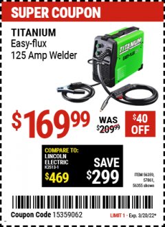 Harbor Freight Coupon EASY FLUX 125 WELDER Lot No. 56359/56355 Expired: 3/20/22 - $169.99