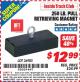 Harbor Freight ITC Coupon 250 LB. PULL RETRIVING MAGNET Lot No. 36905 Expired: 2/28/15 - $12.99