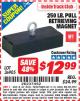 Harbor Freight ITC Coupon 250 LB. PULL RETRIVING MAGNET Lot No. 36905 Expired: 4/30/15 - $12.99