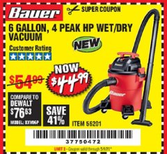 Harbor Freight Coupon 6 GALLON, 4HP WET/DRY VAC Lot No. 56201 Expired: 6/30/20 - $44.99