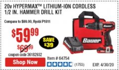 Harbor Freight Coupon 20V HYPERMAX LITHIUM-ION CORDLESS 1/2 IN. HAMMER DRILL KIT Lot No. 64754 Expired: 6/30/20 - $59.99