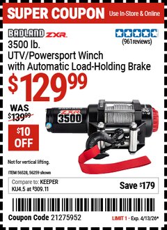 Harbor Freight Coupon BADLAND ZXR 3500 LB. UTV/POWERSPORT WINCH WITH AUTOMATIC LOAD-HOLDING BRAKE Lot No. 56259 Valid Thru: 4/13/26 - $129.99