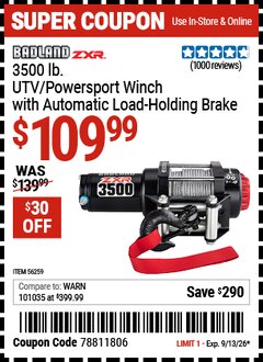 Harbor Freight Coupon BADLAND ZXR 3500 LB. UTV/POWERSPORT WINCH WITH AUTOMATIC LOAD-HOLDING BRAKE Lot No. 56259 Expired: 9/13/26 - $109.99
