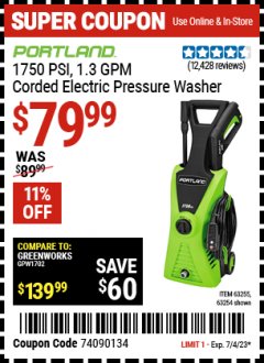 Harbor Freight Coupon PORTLAND 1750 PSI ELECTRIC PRESSURE WASHER Lot No. 63255 Expired: 7/4/23 - $79.99
