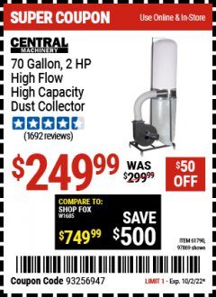 Harbor Freight Coupon 70 GALLON, 2 HP HEAVY DUTY HIGH FLOW, HIGH CAPACITY DUST COLLECTOR Lot No. 61790/97869 Expired: 10/2/22 - $249.99