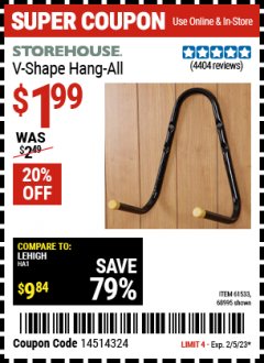 Harbor Freight Coupon STOREHOUSE V-SHAPE HANG-ALL Lot No. 38442, 61430, 61533, 68995 Expired: 2/5/23 - $1.99