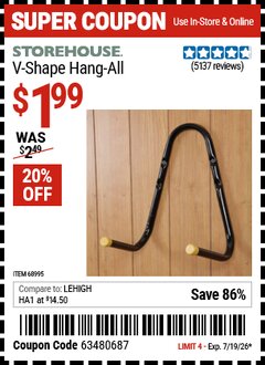 Harbor Freight Coupon STOREHOUSE V-SHAPE HANG-ALL Lot No. 38442/61430/61533/68995 Expired: 7/19/26 - $1.99