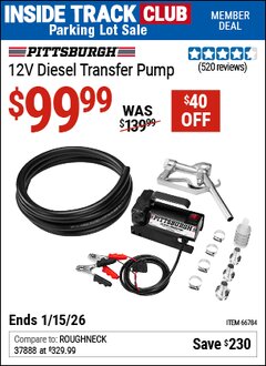 Harbor Freight Coupon PITTSBURGH 12V DIESEL TRANSFER PUMP Lot No. 66784 Valid: 12/31/69 - 1/15/26 - $99.99