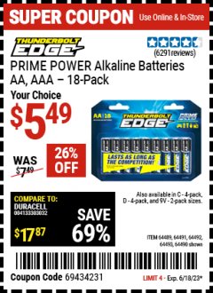 Harbor Freight Coupon THUNDERBOLT EDGE AAA ALKALINE BATTERIES, 18 PK. AA ALKALINE BATTERIES, 18 PK. C ALKALINE BATTERIES, 4 PK. D ALKALINE BATTERIES, 4 PK. 9V ALKALINE BATTEIRES, 2 PK. Lot No. 64489/64490/64492/64491/64493 Expired: 6/18/23 - $5.49
