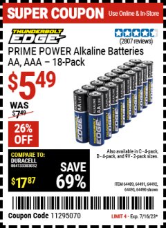 Harbor Freight Coupon THUNDERBOLT EDGE AAA ALKALINE BATTERIES, 18 PK. AA ALKALINE BATTERIES, 18 PK. C ALKALINE BATTERIES, 4 PK. D ALKALINE BATTERIES, 4 PK. 9V ALKALINE BATTEIRES, 2 PK. Lot No. 64489/64490/64492/64491/64493 Expired: 7/16/23 - $5.49