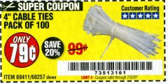 Harbor Freight Coupon 4" CABLE TIES PACK OF 100 Lot No. 69411 Expired: 7/3/20 - $0.79