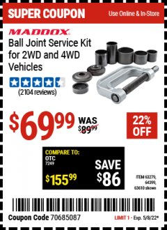 Harbor Freight Coupon MADDOX BALL JOINT SERVICE KIT FOR 2WD AND 4WD VEHICLES Lot No. 63610, 63279, 64399 Expired: 5/8/22 - $69.99