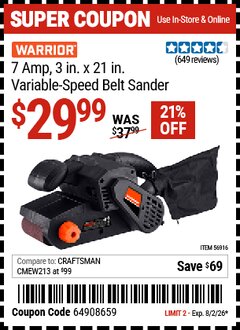 Harbor Freight Coupon WARRIOR 7 AMP, 3 IN. X 21 IN. VARIABLE-SPEED BELT SANDER Lot No. 56916 Valid Thru: 8/2/26 - $29.99