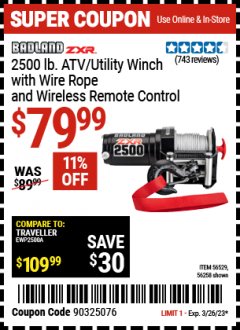 Harbor Freight Coupon BADLAND ZXR 2500LB ATV/UTILITY WINCH WITH WIRELESS REMOTE Lot No. 56258 EXPIRES: 3/26/23 - $79.99