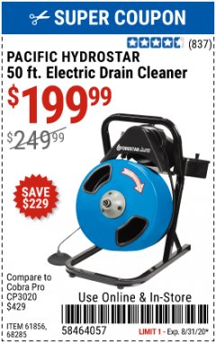 Harbor Freight Coupon $50 OFF ANY PACIFIC HYDROSTAR DRAIN CLEANER Lot No. 68285/61856/68284/61857 Expired: 8/31/20 - $199.99