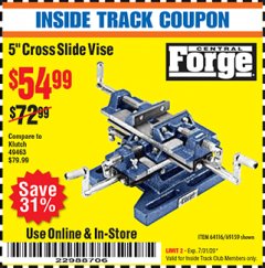 Harbor Freight ITC Coupon 5 IN CROSS SLIDE VISE Lot No. 64116/69159 Expired: 7/31/20 - $54.99