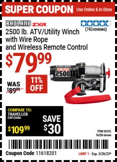 Harbor Freight Coupon BADLAND ZXR 2500LB. CAPACITY ATV/UTILITY ELECTRIC WINCH WITH WIRELESS REMOTE CONTROL Lot No. 56529 56258 EXPIRES: 3/26/23 - $79.99