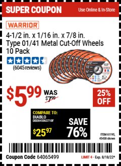 Harbor Freight Coupon 4 1/2 IN. CUT OFF WHEELS Lot No. 61195, 45430 Expired: 8/18/22 - $5.99