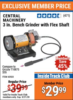 Harbor Freight ITC Coupon CENTRAL MACHINERY 3 IN. BENCH GRINDER WITH FLEX SHAFT Lot No. 43533 Expired: 9/21/20 - $29.99