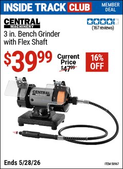 Harbor Freight Coupon CENTRAL MACHINERY 3 IN. BENCH GRINDER WITH FLEX SHAFT Lot No. 43533 Valid: 12/31/69 - 5/28/26 - $39.99