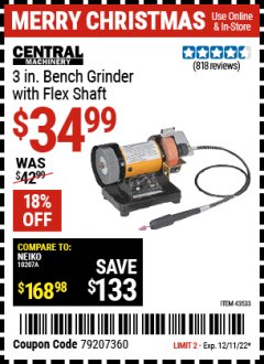 Harbor Freight Coupon CENTRAL MACHINERY 3 IN. BENCH GRINDER WITH FLEX SHAFT Lot No. 43533 Expired: 12/11/21 - $34.99