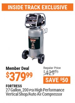 Harbor Freight ITC Coupon FORTRESS 27 GALLON, 200PSI HIGH PERFORMANCE VERTICAL SHOP/AUTO AIR COMPRESSOR Lot No. 57254/56403 Expired: 4/29/21 - $379.99